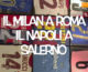 Il Pallone racconta – Il Milan a Roma, Napoli a Salerno