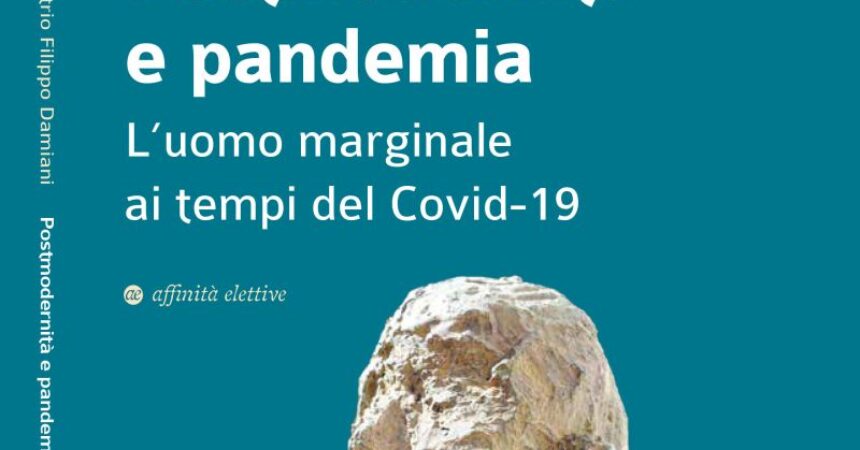 “Postmodernità e pandemia”, in un saggio origini e sviluppi del Covid