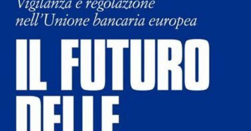 Lucchini e Zoppini in un libro analizzano il futuro delle banche