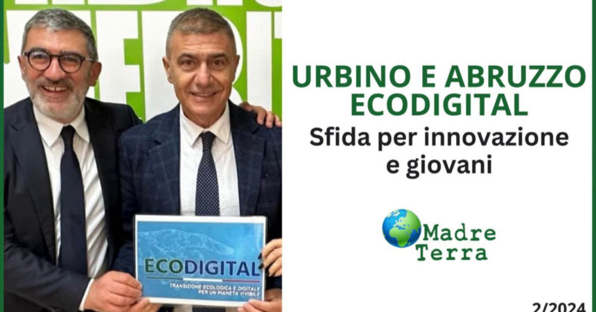 Madre Terra – Le sfide EcoDigital a Urbino e in Abruzzo