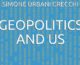 Libri. “Geopolitics and Us”, per comprendere meglio la geopolitica