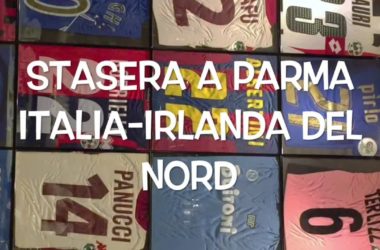 Il pallone racconta – Stasera a Parma Italia-Irlanda del Nord