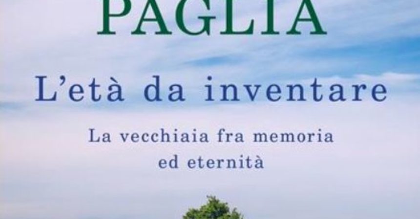 “L’età da inventare”, il nuovo libro di Vincenzo Paglia sulla vecchiaia