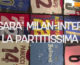 Il Pallone racconta – Sarà Milan-Inter la “partitissima”