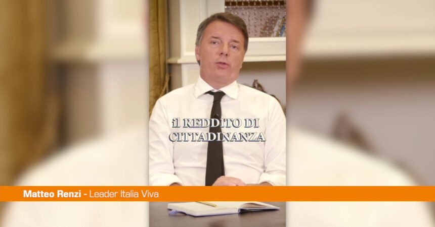 Renzi “Creare lavoro è l’alternativa al Reddito di Cittadinanza”