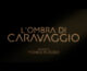 L’ombra di Caravaggio di Michele Placido, il trailer