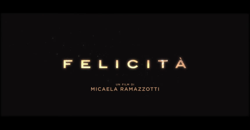 “Felicità”, esordio alla regia di Micaela Ramazzotti